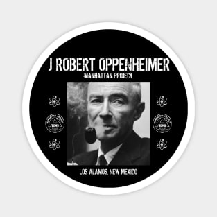 J Robert Oppenheimer - Los Alamos, New Mexico Magnet